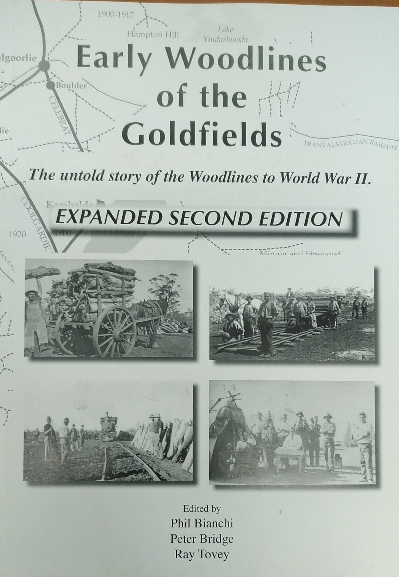Early Woodlines of the Goldfields the untold story of the Woodlines to World War II.