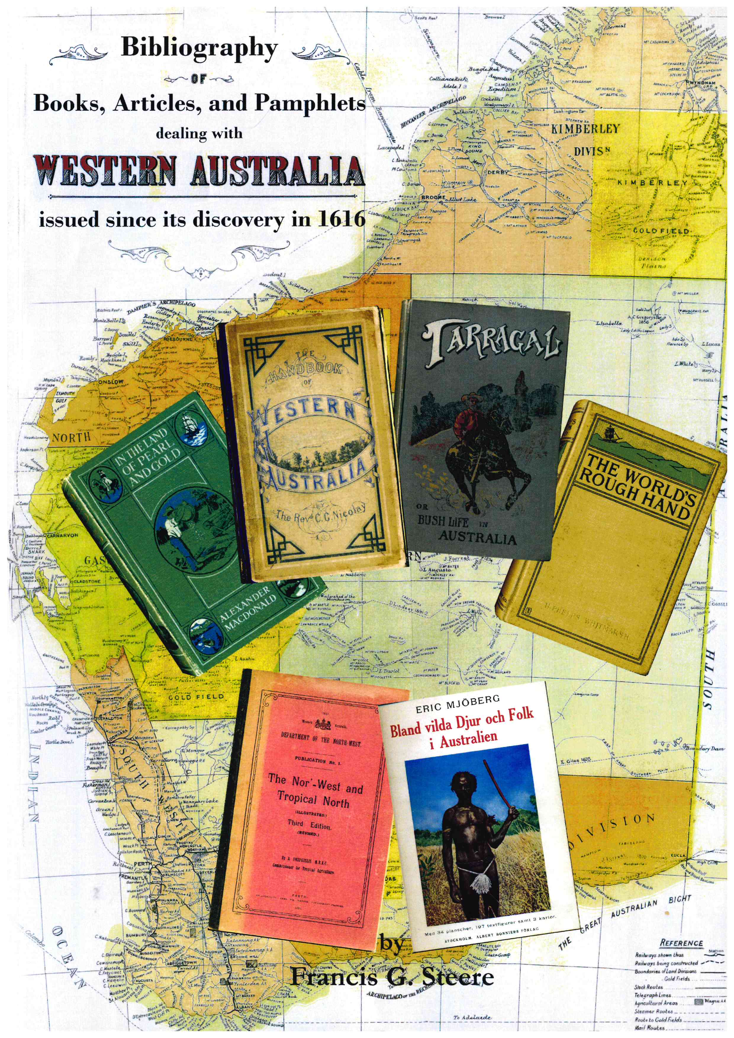 Bibliography of books, articles, and pamphlets dealing with Western Australia, issued since its discovery in 1616